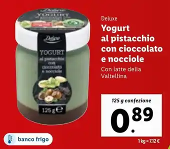 Lidl Deluxe Yogurt Al Pistacchio Con Cioccolato e Nocciole Con Latte Della Valtellina 125 g confezione offerta