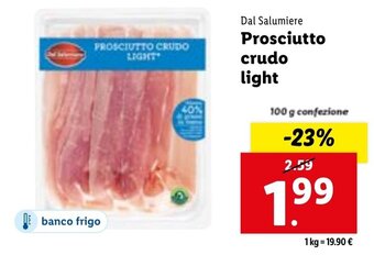 Lidl Dal Salumiere Prosciutto Crudo Light 100 g confezione offerta