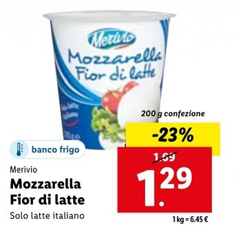 Lidl Merivio Mozzarella Fior di Latte Solo Latte Italiano 200 g confezione offerta