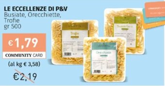 Prezzemolo e Vitale Le Eccellenze di P&V Busiate, Orecchiette, Trofie gr 500 offerta