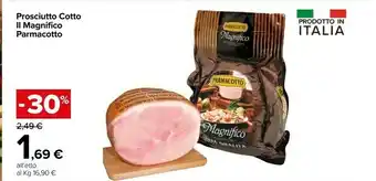 Carrefour Market Parmacotto Prosciutto Cotto Il Magnifico offerta