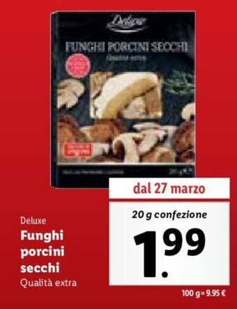 Lidl Deluxe Funghi porcini secchi Qualità extra 20 g offerta