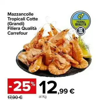Carrefour Mazzancolle Tropicali Cotte Grandi Filiera Qualità offerta