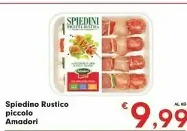 Despar Amadori Spiedino Rustico Piccolo offerta