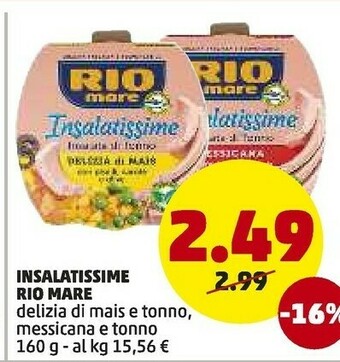 PENNY Rio Mare Insalatissime Messicana E Tonno 160 G(ml) offerta