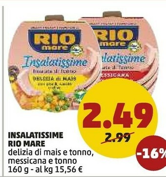 PENNY Rio Mare Insalatissime Messicana E Tonno 160 G(ml) offerta