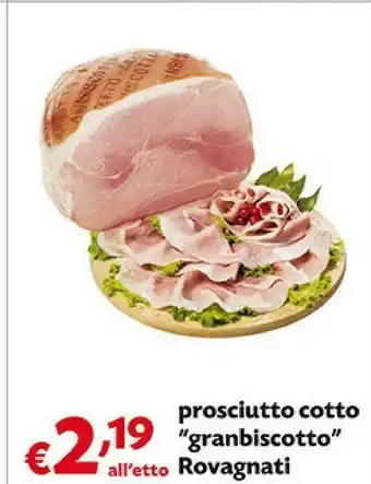 Pam Rovagnati Gran Biscotto Prosciutto Cotto Di Alta Qualità Cotto Lentamente 100 G(ml) offerta