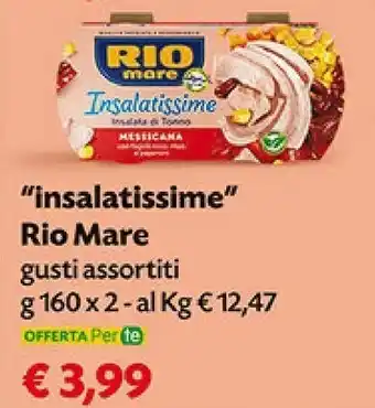Pam Rio Mare Insalatissime Messicana E Tonno 160 G(ml) offerta
