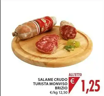 Mercatò Monviso Briziio Salame Crudo Turista offerta