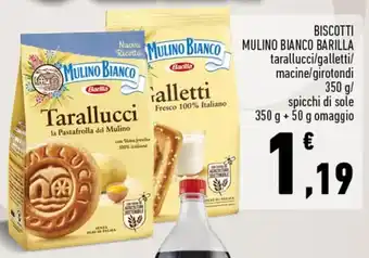 Conad Mulino Bianco Biscotti Barilla tarallucci/galletti/macine/girotondi 350 g/ spicchi di sole 350 g + 50 g omaggio offerta