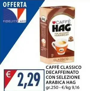Mercatò Hag Caffè Classico Decaffeinato Con Selezione Arabica offerta
