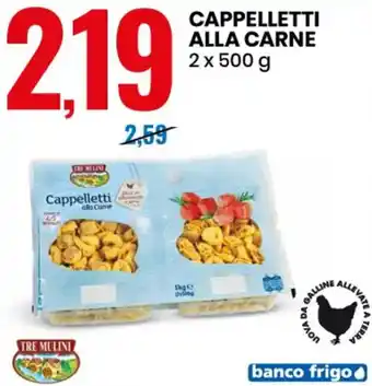 Eurospin Tre Mulini Cappelletti Alla Carne 2 x 500 g offerta