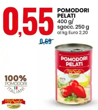 Eurospin Delizie dal Sole Pomodori Pelati 400 g/ sgocc. 250 g offerta