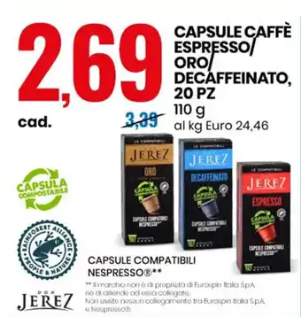Eurospin Don Jerez Capsule Caffè Espresso/Oro/Decaffeinato, 20 pz 110 g offerta