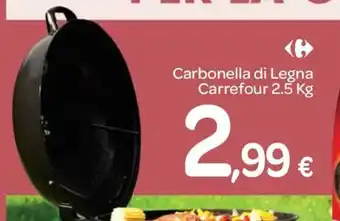 Carrefour Carrefour Carbonella di Legna 2.5kg offerta
