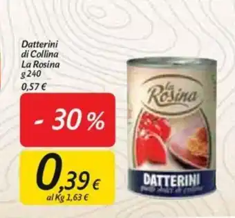 Carrefour La Rosina Datterini di Collina 240g offerta
