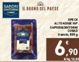 Conad Conad Sapori & Dintorni Speck Alto Adige IGP Trancio 500 g offerta