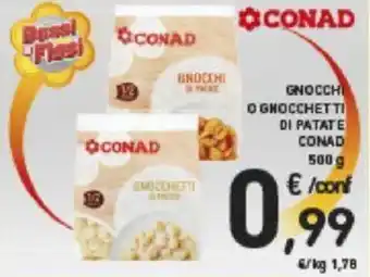 Conad Conad Gnocchi o Gnocchetti di Patate 500 g offerta