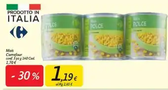 Carrefour Carrefour Mais 3pz 140g offerta
