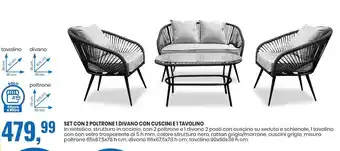 Eurospin Set con 2 Poltrone 1 Divano con Cuscini e 1 Tavolino offerta