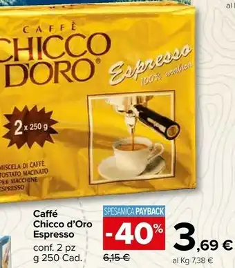 Carrefour Market Chico D'Oro Caffe Espresso offerta