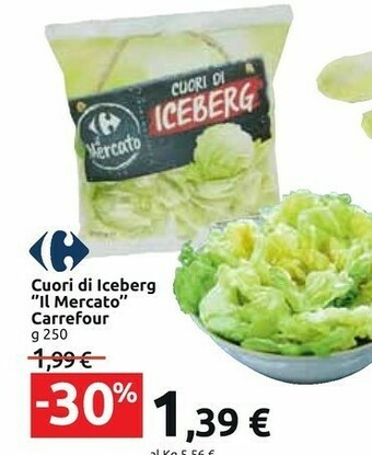 Carrefour Carrefour - Cuori Di Iceberg Il Mercato 250 G offerta