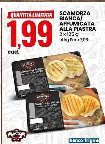 Eurospin Il braciere Scamorza Bianca/ Affumicata Alla Piastra offerta