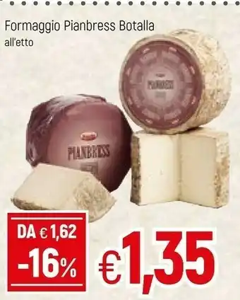 Famila Botalla Formaggio Pianbress offerta