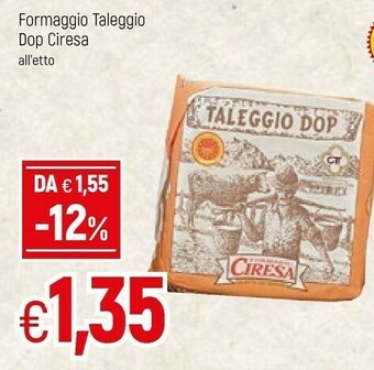 Famila Ciresa Formaggio Taleggio Dop offerta