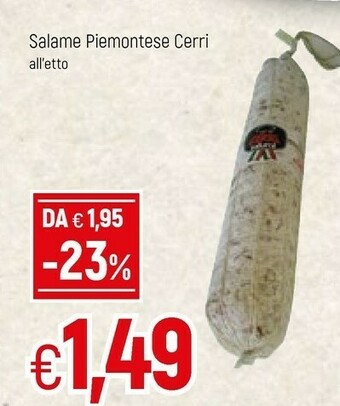 Famila Cerri Salame Piemontese offerta