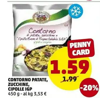PENNY Contorno Patate/ Zucchine/ Cipolle IGP offerta