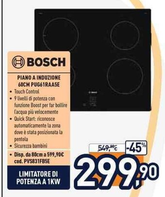 Unieuro BOSCh Piano A Induzione 60CM PUG61RAA5E offerta