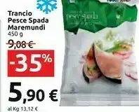 Carrefour Maremundi Trancio Pesce Spada offerta