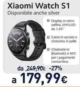 Unieuro Xiaomi Watch S1 Disponibile anche silver offerta