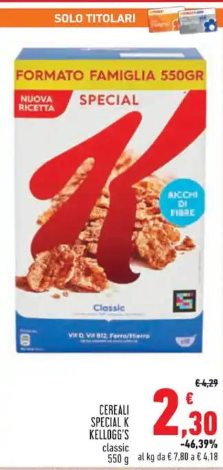 Conad Kellogg's Cereali Special K Classico g 550 offerta