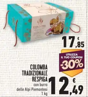 Conad Respiga Colomba Tradizionale con burro delle Alpi Piemontesi 1 kg offerta