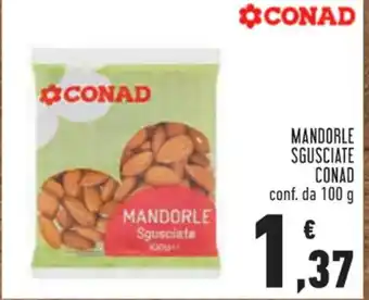 Conad Conad Mandorle Sgusciate conf, da 100 g offerta