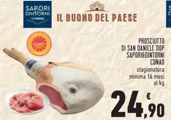 Conad Sapori & Dintorni Conad Prosciutto di San Daniele DOP stagionatura minima 16 mesi offerta
