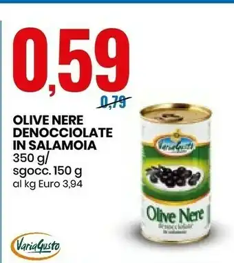 Eurospin Varia Gusto - Olive Nere Denocciolate In Salamoia 350 G offerta
