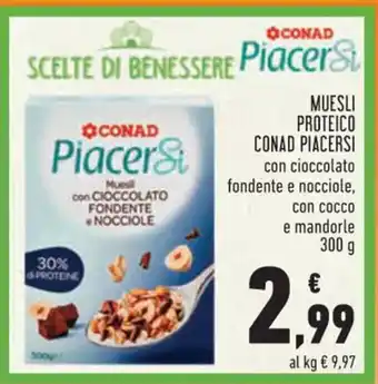 Conad Conad Piacersi Muesli Proteico con cioccolato fondente e nocciole, con cocco e mandorle 300 g offerta