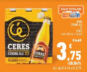 Conad Ceres Birra Strong Ale 7,7 conf. 330 ml x 3 pezzi offerta
