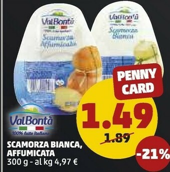 PENNY Valbontà Scamorza Affumicata 300 G(ml) offerta