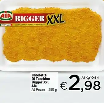 Crai Aia Cotoletta Di Tacchino Bigger offerta