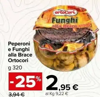 Carrefour Ortocori Peperoni E Funghi Alla Brace offerta