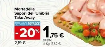 Carrefour Mortadella Sapori Dell'umbria Take Away offerta