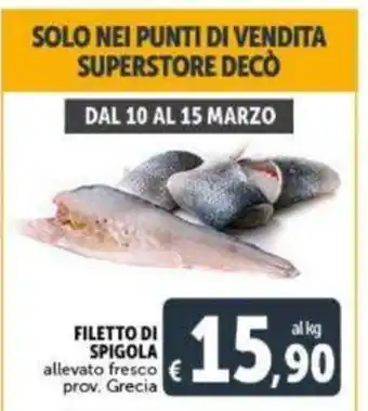 Deco Supermercati Spigola Filetto di allevato fresco prov. Grecia offerta
