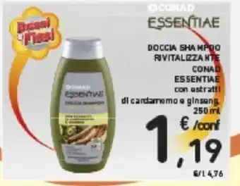 Conad Conad Essentiae Doccia Shampoo Rivitalizzante con estratti di cardarremo e ginseng, 250 ml offerta