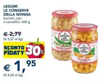 Esselunga Della Nonna Legumi Le Conserve borlotti, ceci o cannellini 460 g offerta
