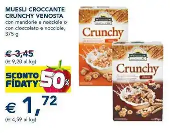 Esselunga Crunchy Muesli Croccante Venosta con madorle e nocciole o con cioccolato e nocciole 375 g offerta