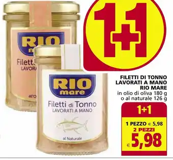 Il Gigante Filetti di tonno lavorati a mano rio mare offerta